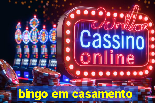 bingo em casamento